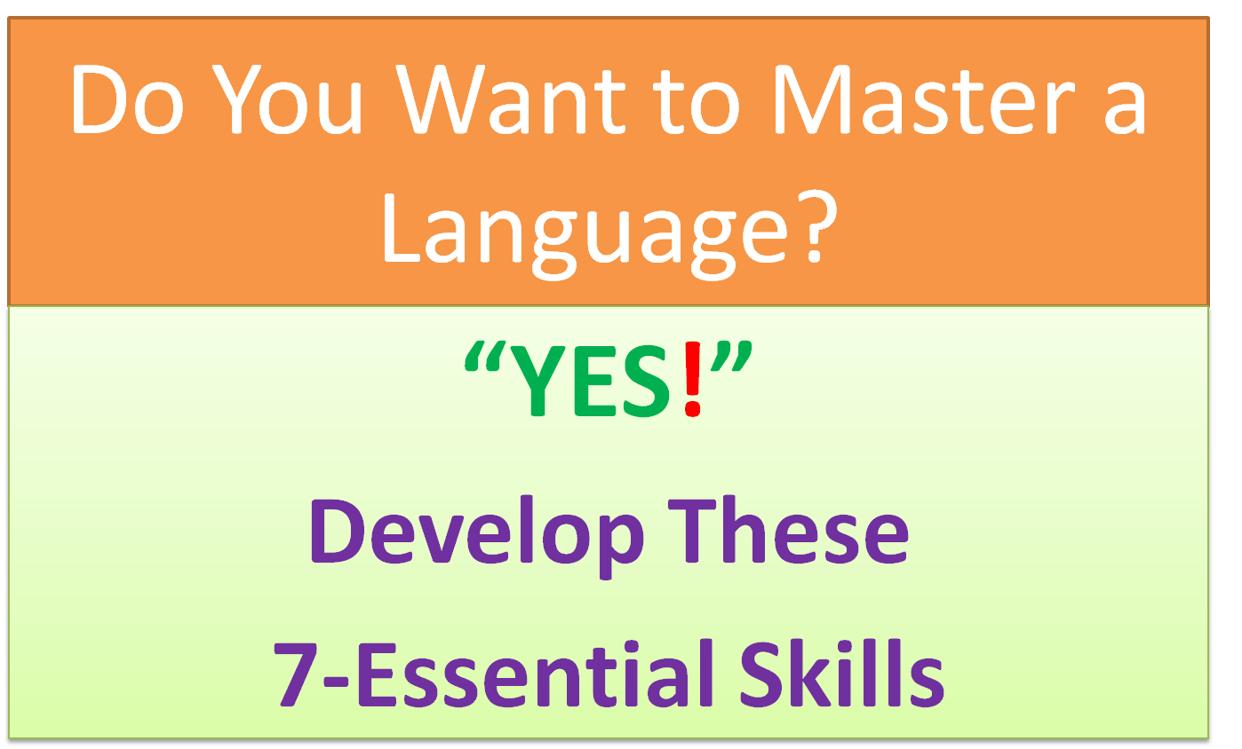 7 Most Essential Skills Required to Learn a Language